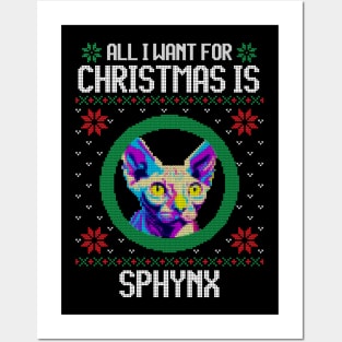 All I Want for Christmas is Sphynx - Christmas Gift for Cat Lover Posters and Art